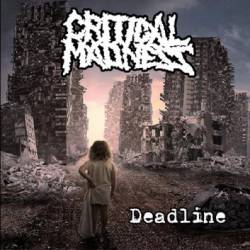 Critical Madness : Deadline